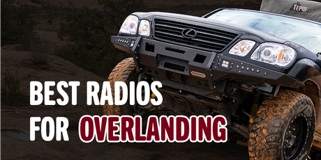 Best Radios for Overlanding