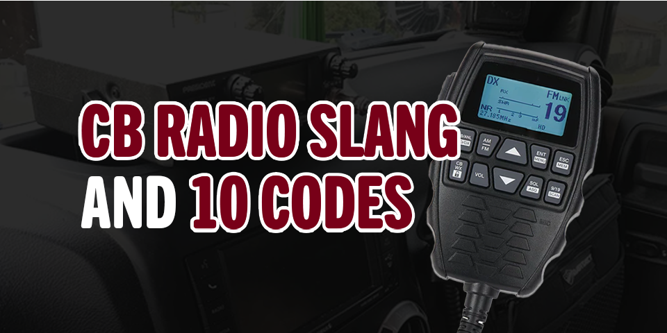 CB Radio Slang and 10 Codes